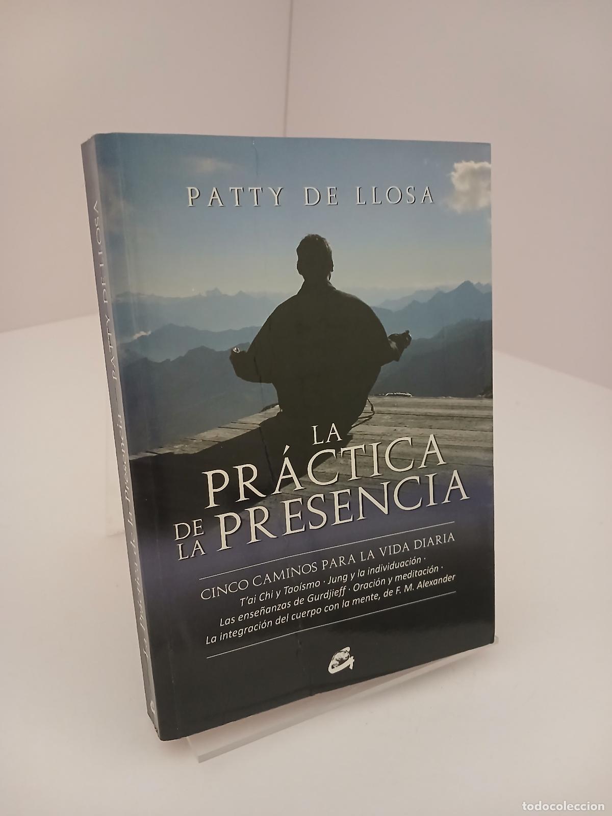 Libros de segunda mano: La pr&aacute;ctica de la presencia: Cinco caminos para la vida diaria. T&aacute;i chi y tao&iacute;smo - Jung y la indivi