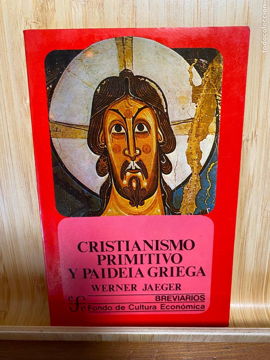 Libros de segunda mano: CRISTIANISMO PRIMITIVO Y PAIDEIA GRIEGA. WERNER JAEGER. FONDO DE CULTURA ECON&Oacute;MICA