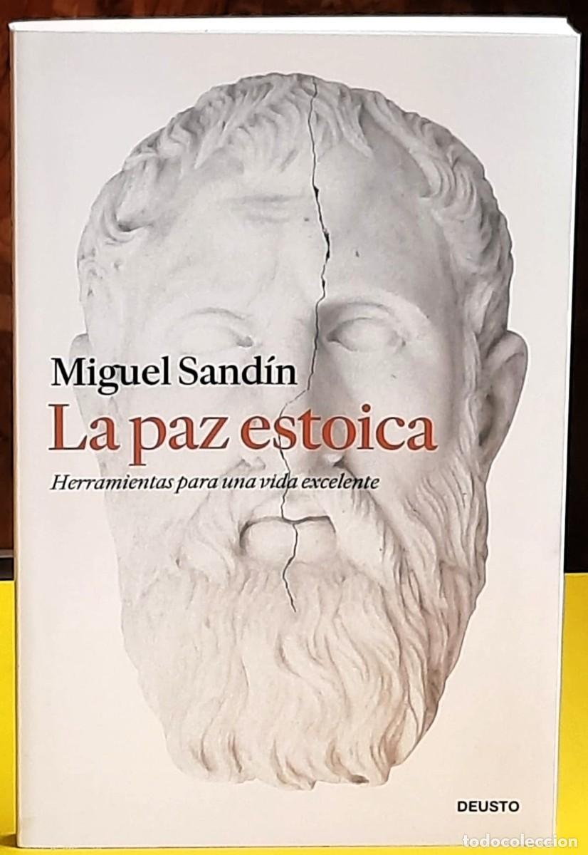Libros de segunda mano: La paz estoica. Herramientas para una vida excelente. Miguel Sand&iacute;n. editorial; Deusto. 1&ordf;. ed. 2026