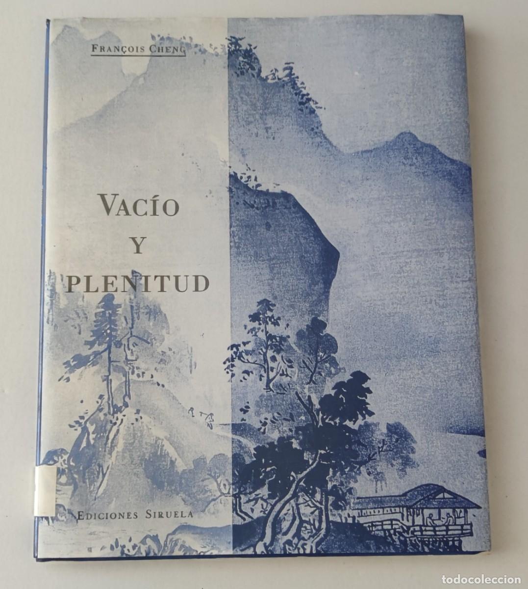 Libros de segunda mano: VAC&Iacute;O Y PLENITUD - FRAN&Ccedil;OIS CHENG - EDICIONES SIRUELA. PINTURA CHINA / FILOSOF&Iacute;A TAO&Iacute;STA / TAPA DURA