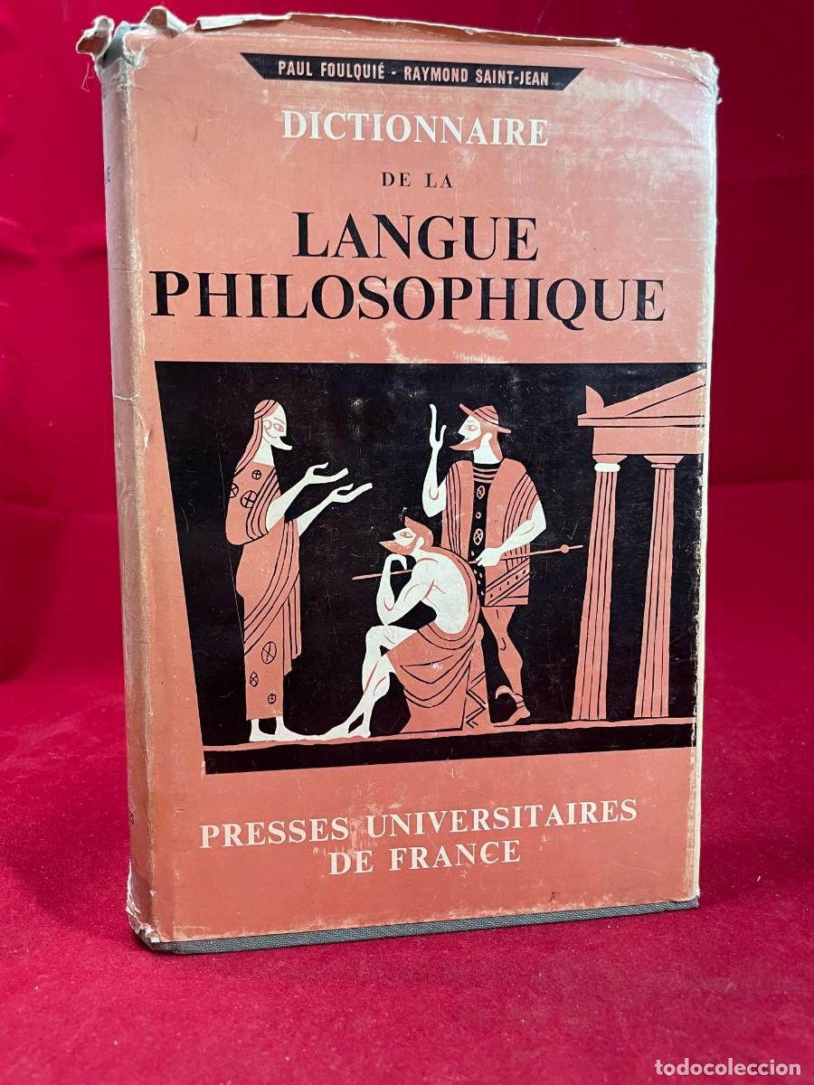 Libros de segunda mano: Dictionnaire de la langue philosophique &ndash; Foulqui&eacute; y Saint-Jean &ndash; 1&ordf; edici&oacute;n 1962, en franc&eacute;s.