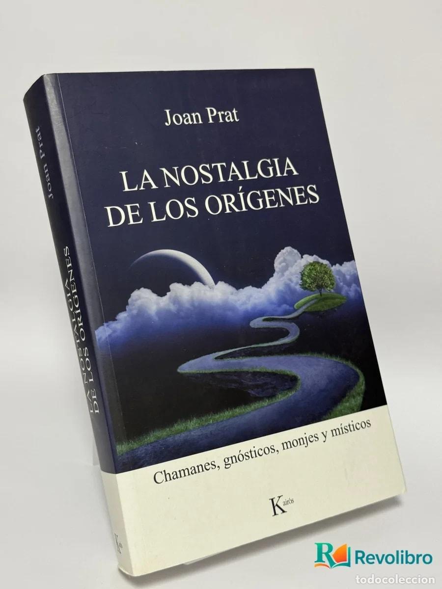 Libros de segunda mano: La Nostalgia de los Or&iacute;genes - Joan Prat