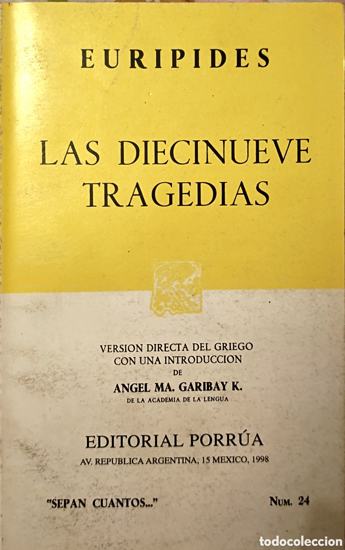 Libros de segunda mano: Las Diecinueve Tragedias - Eur&iacute;pides - Editorial Porr&uacute;a 1998 (Colecci&oacute;n Sepan Cu&aacute;ntos N&ordm; 24)