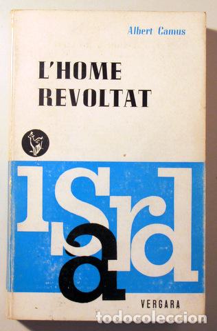 Libri di seconda mano: CAMUS, Albert - Trad. Joan Fuster - L'HOME REVOLTAT- Barcelona 1966 - 1&ordf; edici&oacute; en catal&agrave;