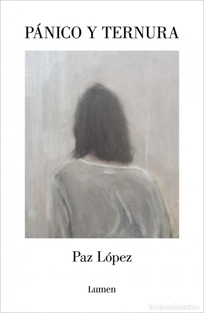 Second hand books: P&aacute;nico y ternura. - Paz L&oacute;pez.
