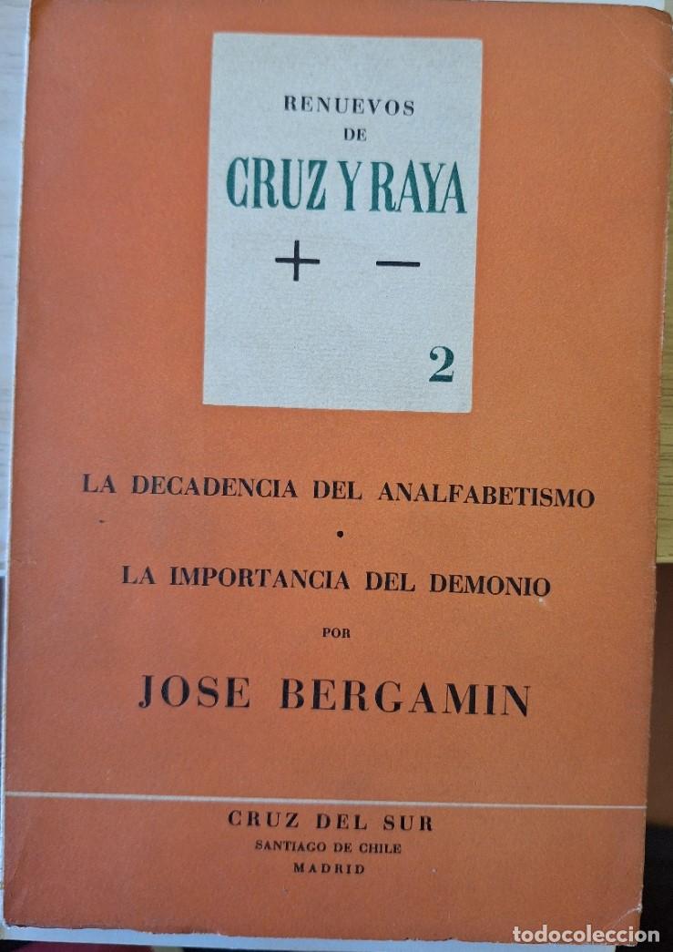 Libros de segunda mano: LA DECADENCIA DEL ANALFABETISMO. LA IMPORTANCIA DEL DEMONIO. - BERGAMIN, Jose.