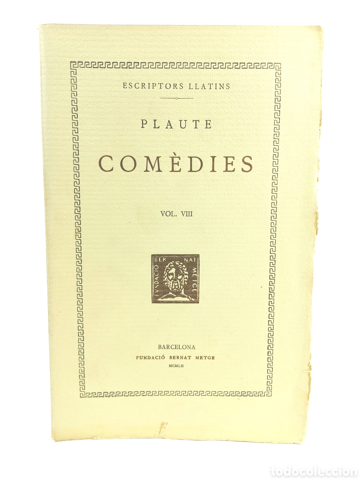 Libros de segunda mano: Comedies VIII Plaute. Fundaci&oacute; Bernat Metge, 1952. Catal&aacute;n. Intonso. Filosof&iacute;a.