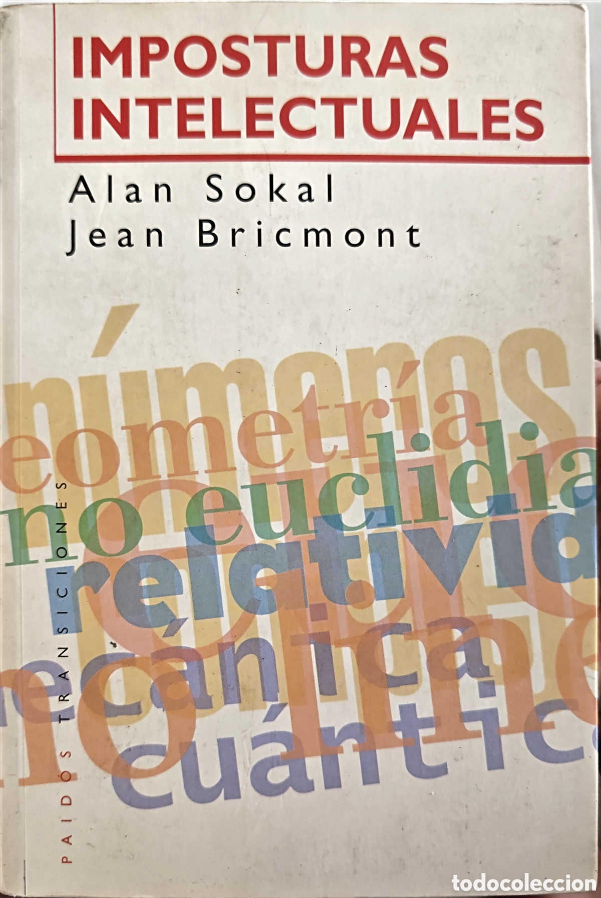 Libros de segunda mano: Imposturas Intelectuales - Alan Sokal y Jean Bricmont - Paid&oacute;s Transiciones (Descatalogado)