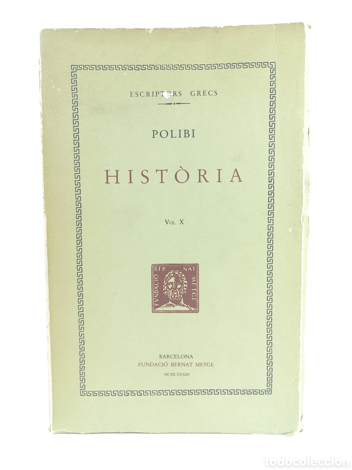 Libros de segunda mano: Historia X Polibi. Fundaci&oacute; Bernat Metge, 1983. Catal&aacute;n, Bilingue. Filosof&iacute;a. Escriptors Grecs.