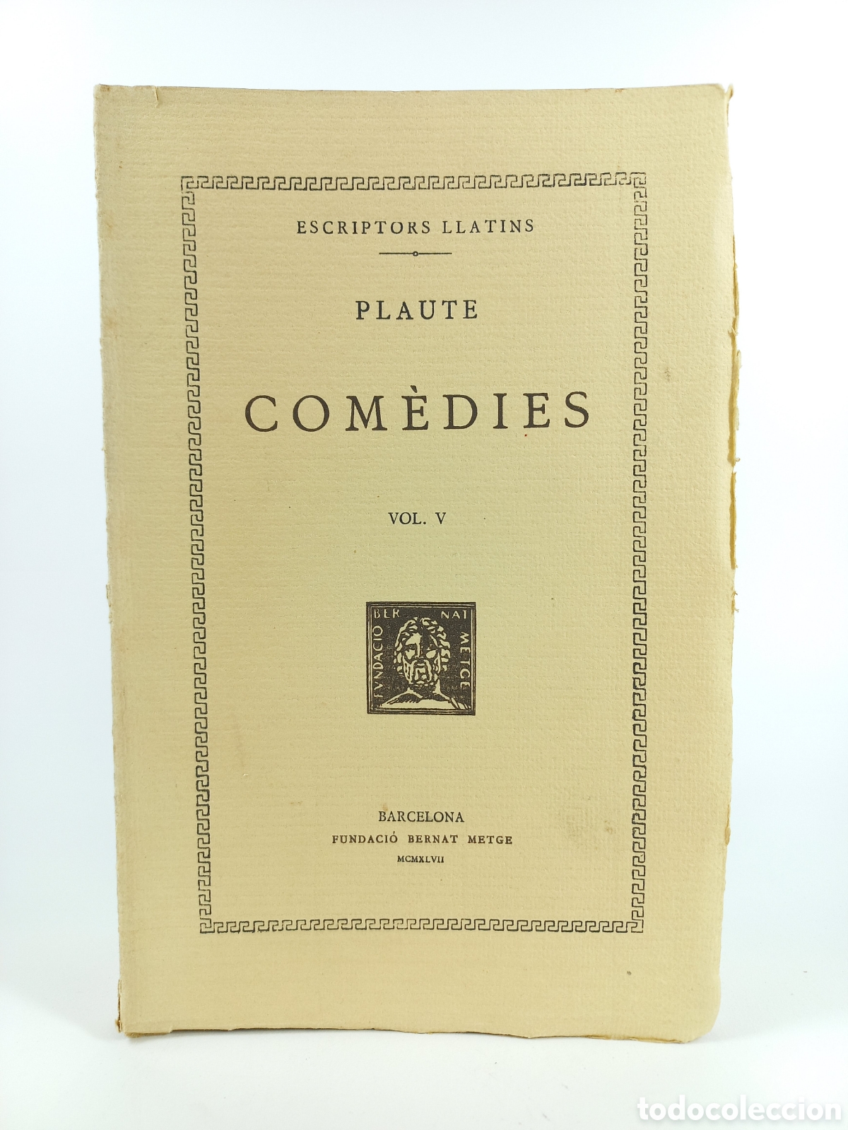 Libros de segunda mano: Comedies V Plaute. Fundaci&oacute; Bernat Metge, 1947. Catal&aacute;n. Filosof&iacute;a. Escriptors Llatins.