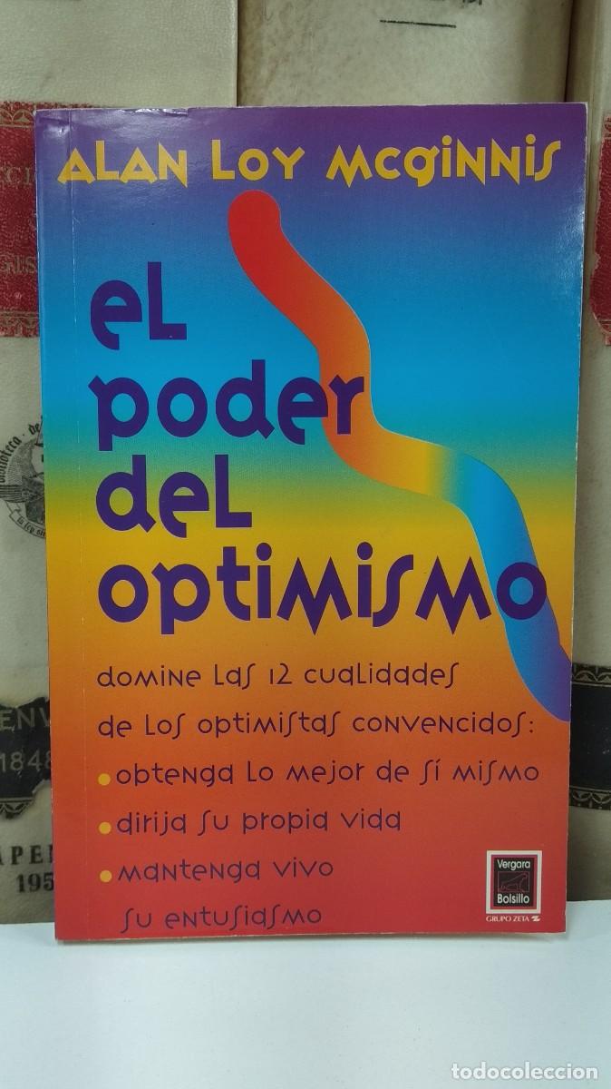 Libros de segunda mano: EL PODER DEL OPTIMISMO. ALAN LOY Mc Ginnis. Javier Vergara Editor 1993.
