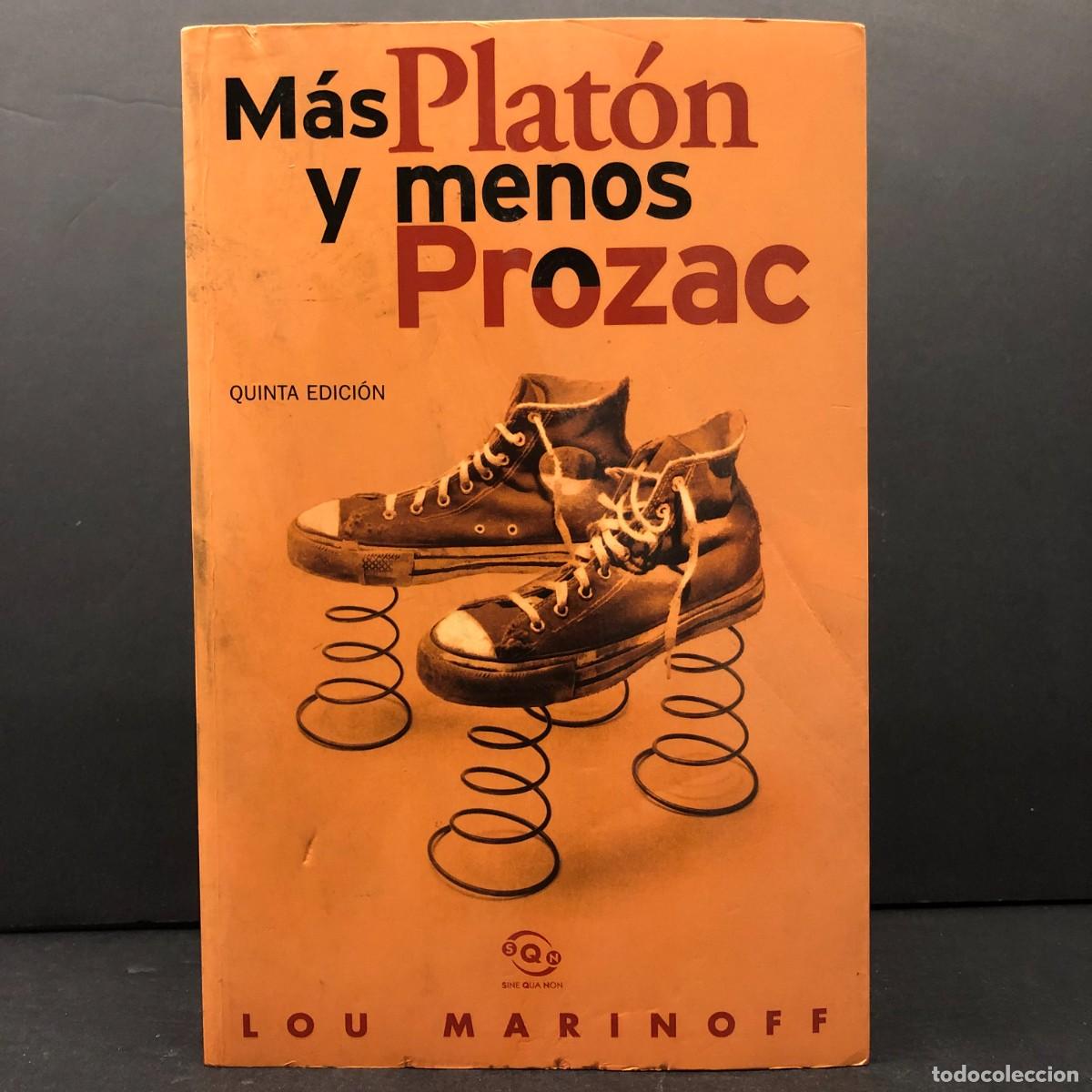 Libros de segunda mano: M&Aacute;S PLAT&Oacute;N Y MENOS PROZAC - LOU MARINOFF - 2000 / 6812