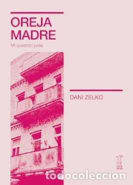 Libros de segunda mano: OREJA MADRE. - DANI ZELKO.