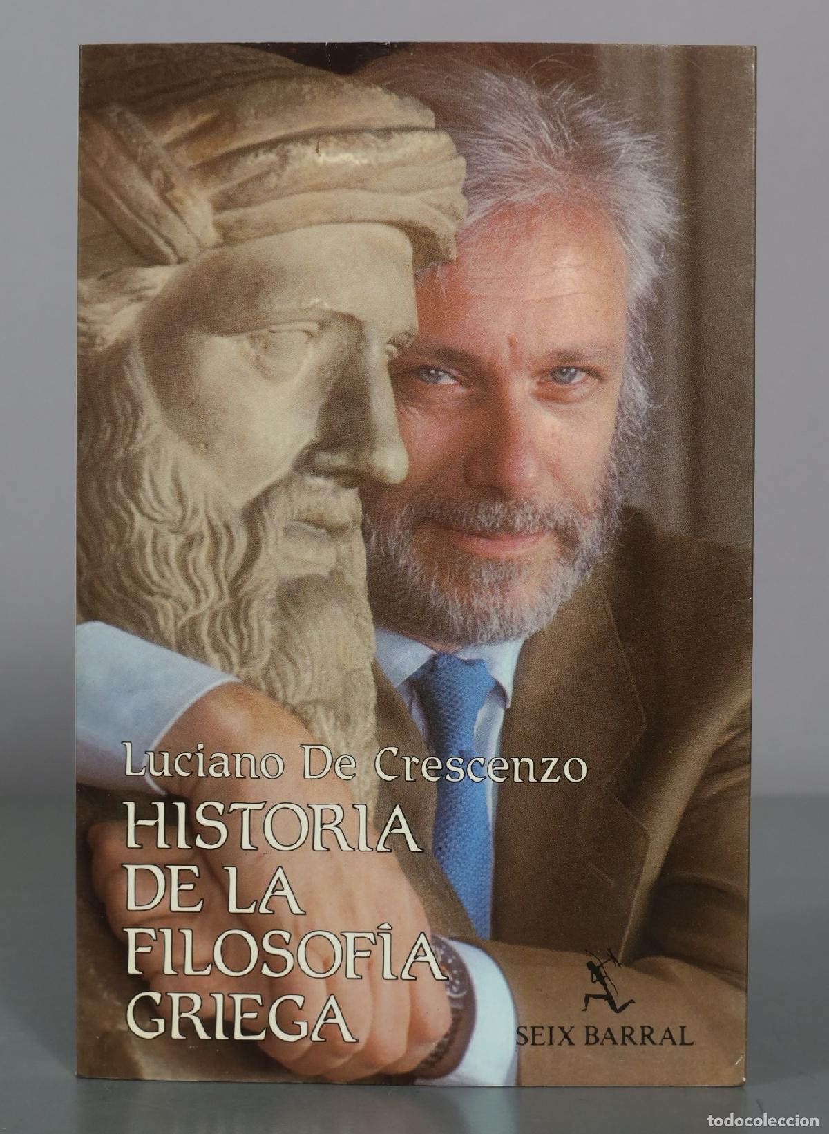 Libros de segunda mano: Historia de la filosofia griega - Luciano De Crescenzo - Seix Barral