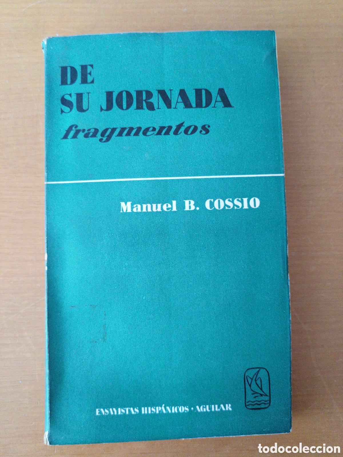 Libros de segunda mano: De su jornada. Fragmentos. Manuel B. Coss&iacute;o
