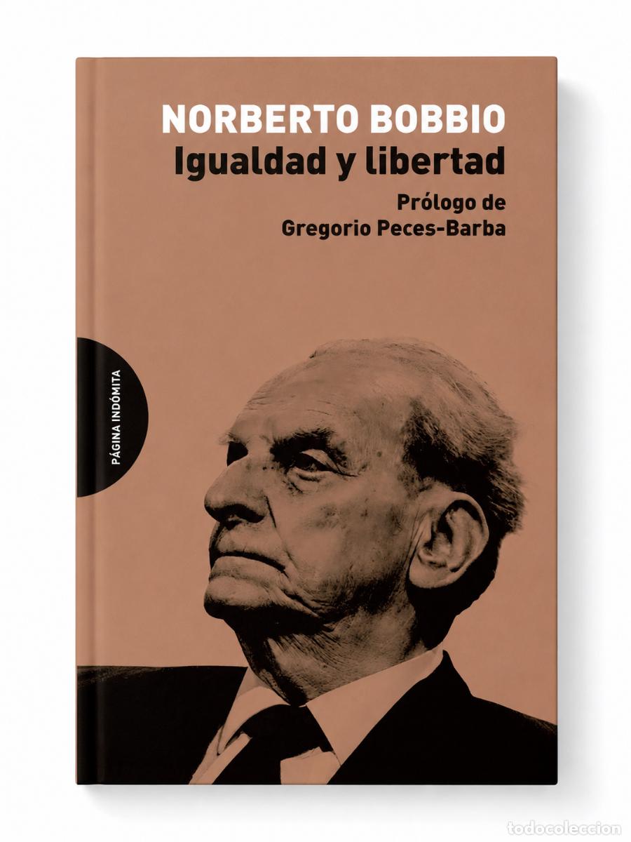 Libros de segunda mano: NORBERTO BOBBIO &ndash; IGUALDAD Y LIBERTAD &ndash; P&Aacute;GINA IND&Oacute;MITA &ndash; LM