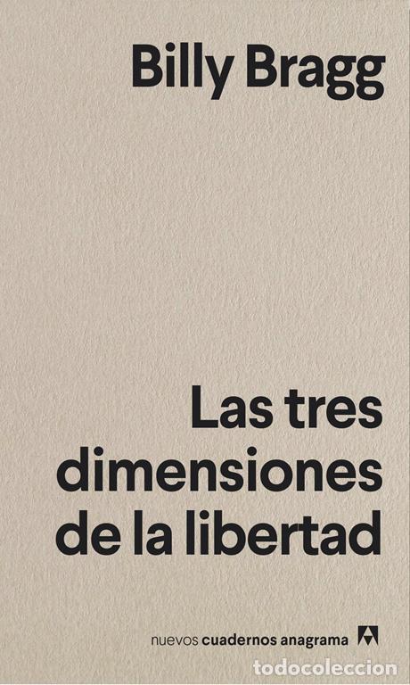 Libros de segunda mano: Las tres dimensiones de la libertad. - Bragg, Billy.