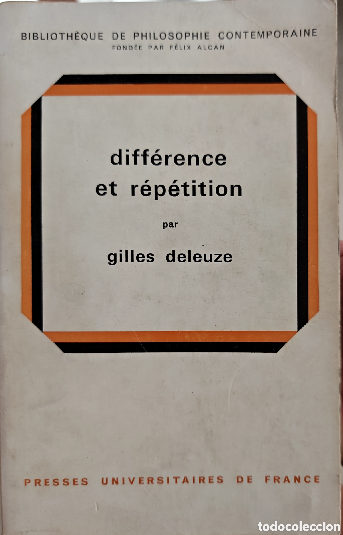 Libros de segunda mano: Gilles Deleuze: Diff&eacute;rence et r&eacute;p&eacute;tition (1972) PUF - En franc&eacute;s / Rare