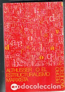 Libros de segunda mano: Althusser o el estructuralismo Marxista, Pedro Vaquero
