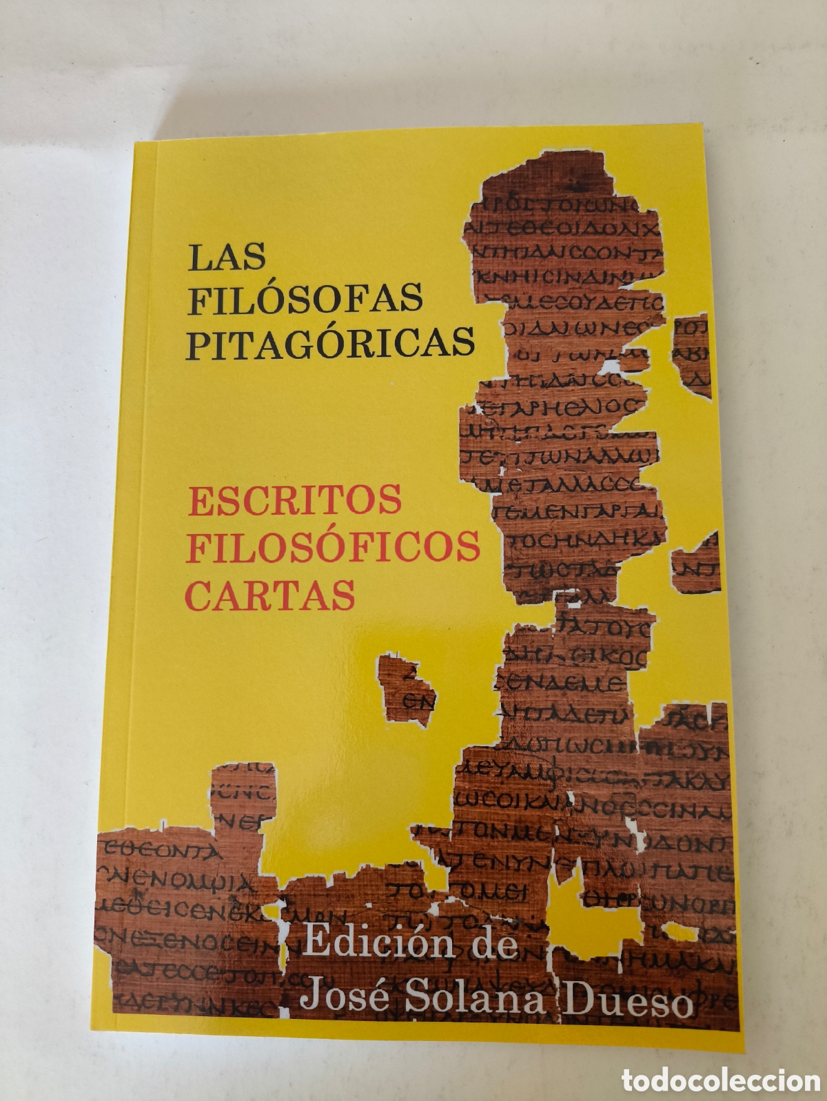Libros de segunda mano: Las Fil&oacute;sofas Pitag&oacute;ricas. Escritos filos&oacute;ficos. Cartas de Jos&eacute; Solana Dueso