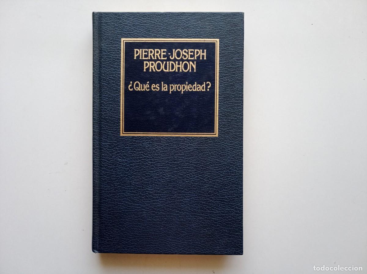 Libros de segunda mano: PIERRE-JOSEPH PROUDHON. QUE ES LA PROPIEDAD? 1983.