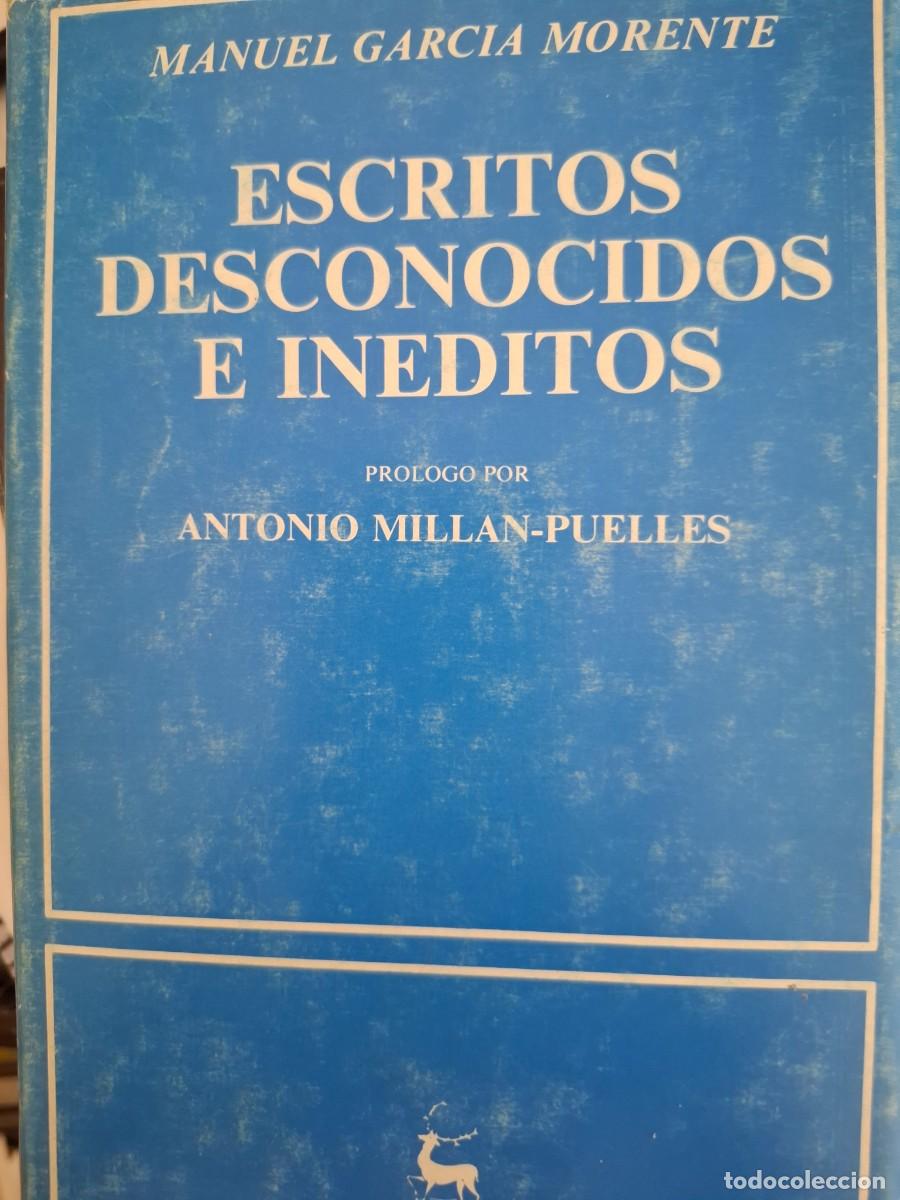 Libros de segunda mano: escritos desconocidos e in&eacute;ditos Manuel Garc&iacute;a Morente ed.Antonio Mill&aacute;n Puelles BAC 489