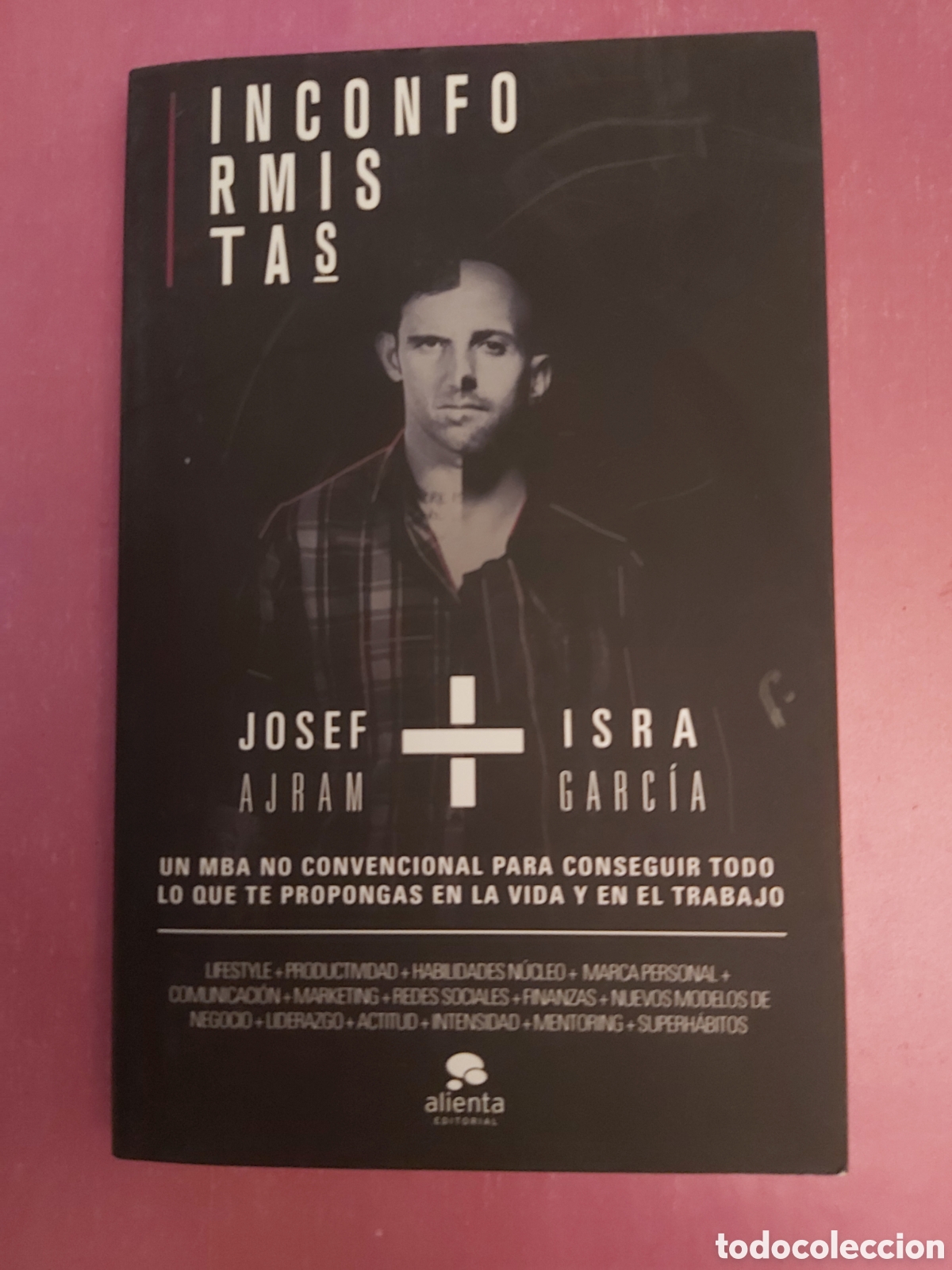 Libros de segunda mano: INCONFORMISTAS JOSEF AJRAM ISRA GARC&Iacute;A ALIENTA EDITORIAL PRIMERA EDICI&Oacute;N 2006