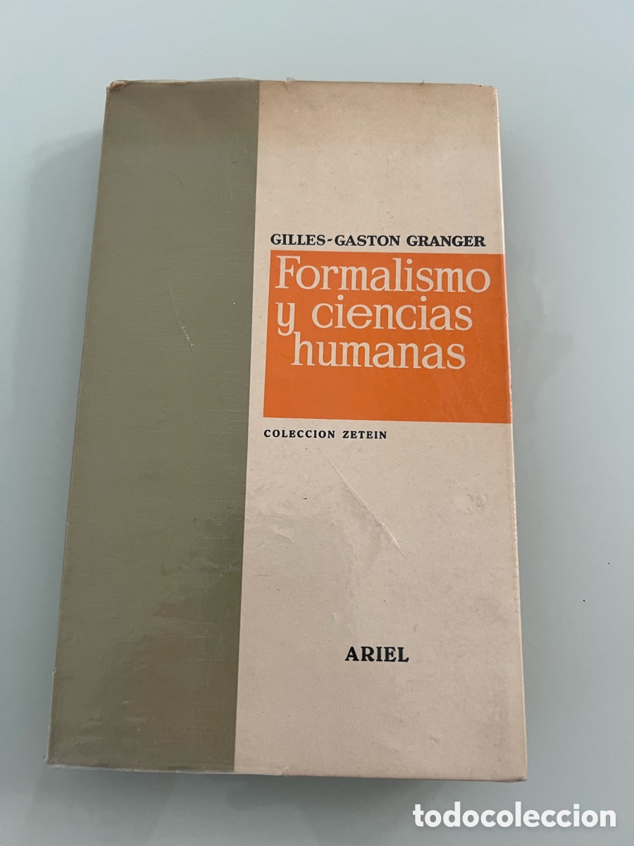 Libros de segunda mano: Formalismo y Ciencias Humanas. Gilles-Gast&oacute;n Granger. Ariel 1&ordf; ed. 1965.