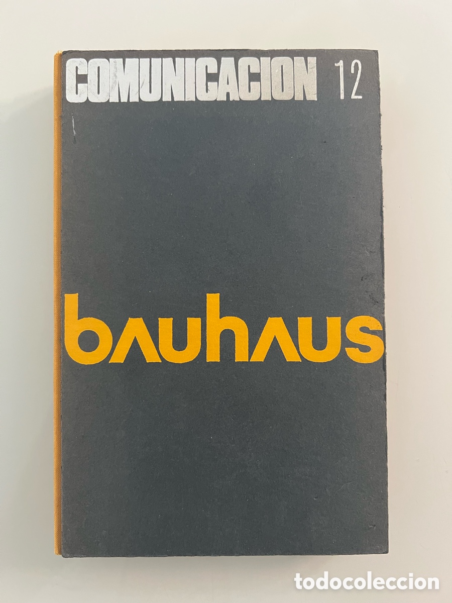 Libros de segunda mano: Bauhaus. Comunicaci&oacute;n 12. Alberto Coraz&oacute;n Editor. 1&ordf; ed. 1971. Tapa dura