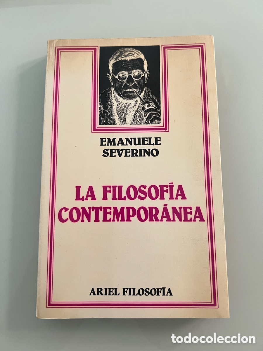 Libros de segunda mano: La filosof&iacute;a contempor&aacute;nea. Emanuele Severino. 1&ordf; ed. 1987, Ariel filosof&iacute;a