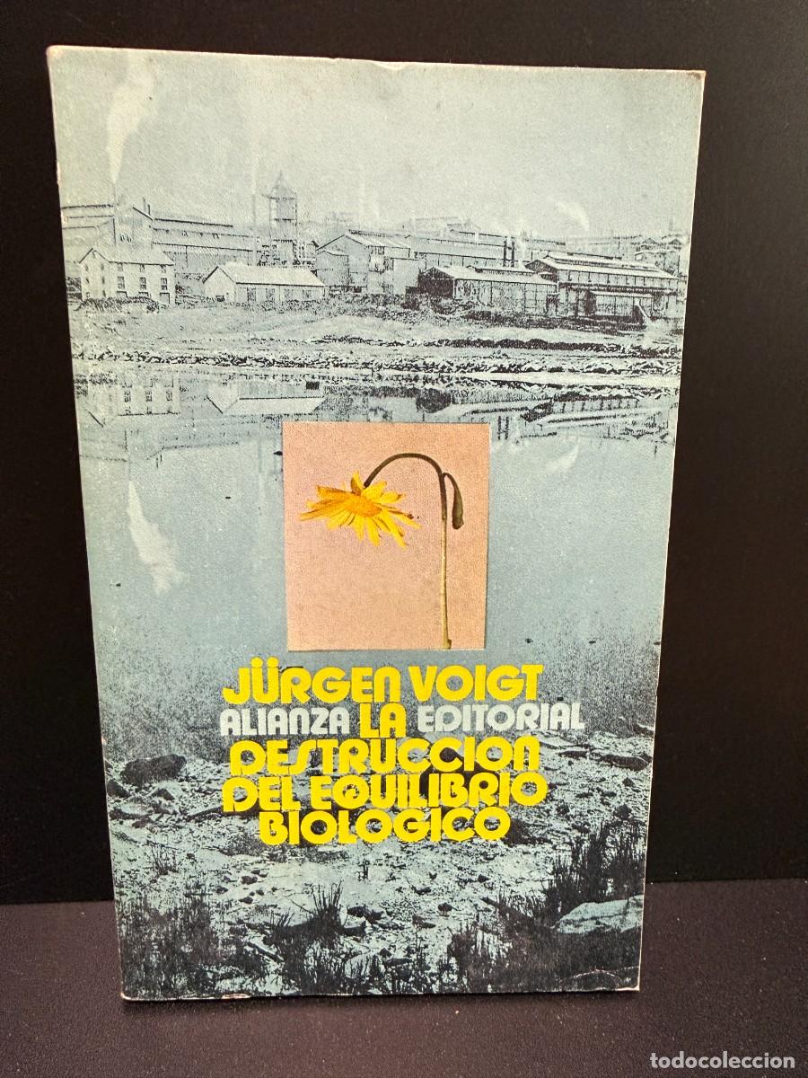 Libros de segunda mano: J&uuml;rgen Voigt - La Destrucci&oacute;n Del Equilibrio Biol&oacute;gico