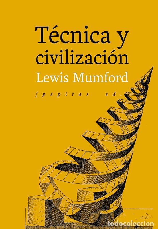 Libros de segunda mano: T&eacute;cnica y civilizaci&oacute;n. - Mumford, Lewis.