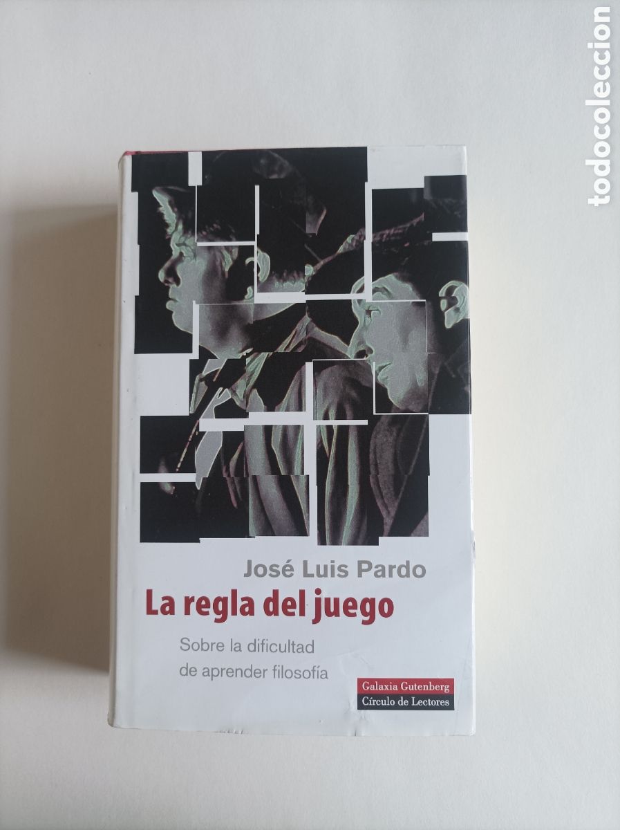 Livres d'occasion: regla del juego. Sobre la dificultad de aprender filosof&iacute;a / Jos&eacute; Luis Pardo