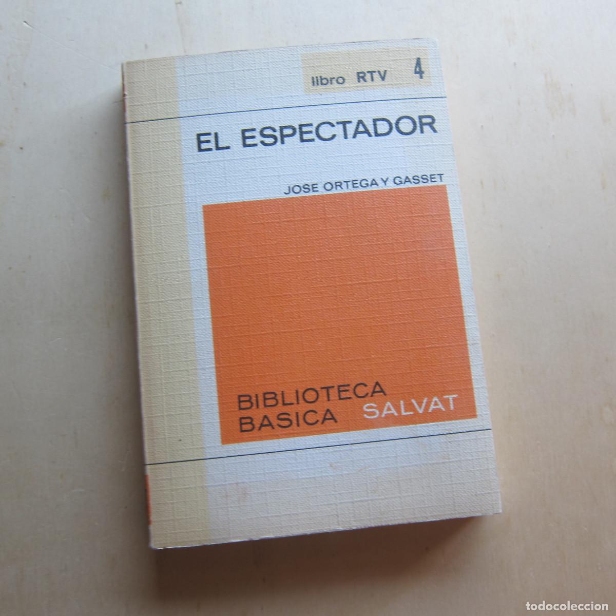 Libros de segunda mano: EL ESPECTADOR - ORTEGA Y GASSET (RTVE) FILOSOF&Iacute;A ENSAYO