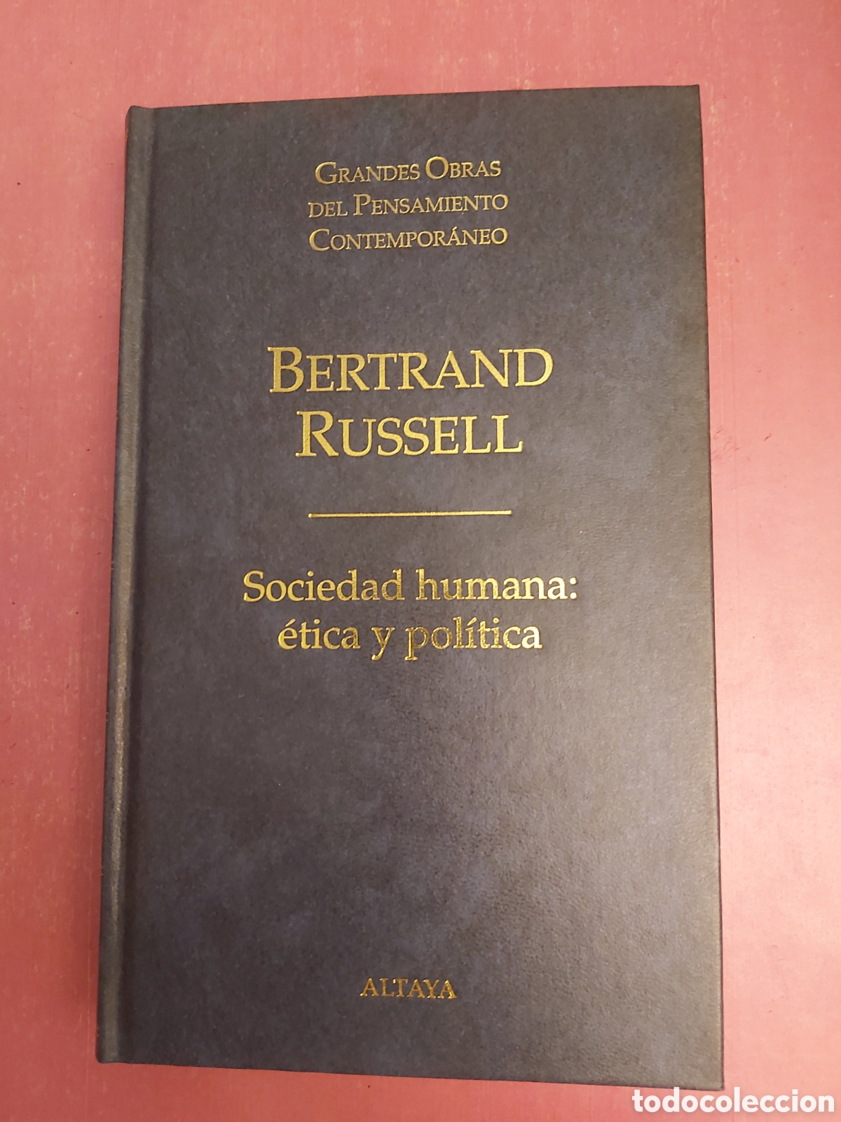 Libros de segunda mano: SOCIEDAD HUMANA &Eacute;TICA Y POL&Iacute;TICA BERTRAND RUSSELL GRANDES OBRAS PENSAMIENTO CONTEMPOR&Aacute;NEO 3 ALTAYA
