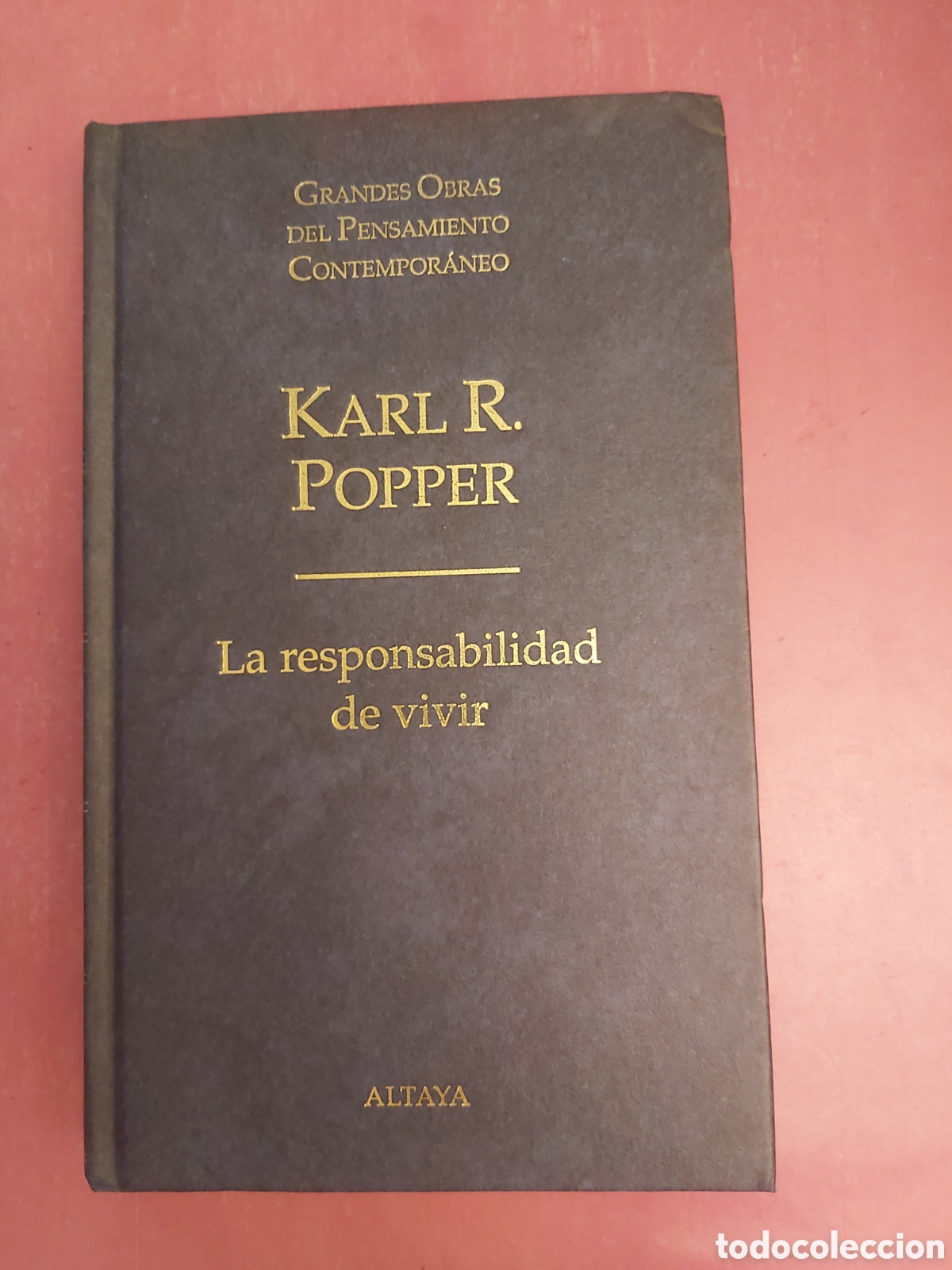 Libros de segunda mano: LA RESPONSABILIDAD DE VIVIR KARL R. POPPER GRANDES OBRAS PENSAMIENTO CONTEMPOR&Aacute;NEO 7 ALTAYA 1998/99