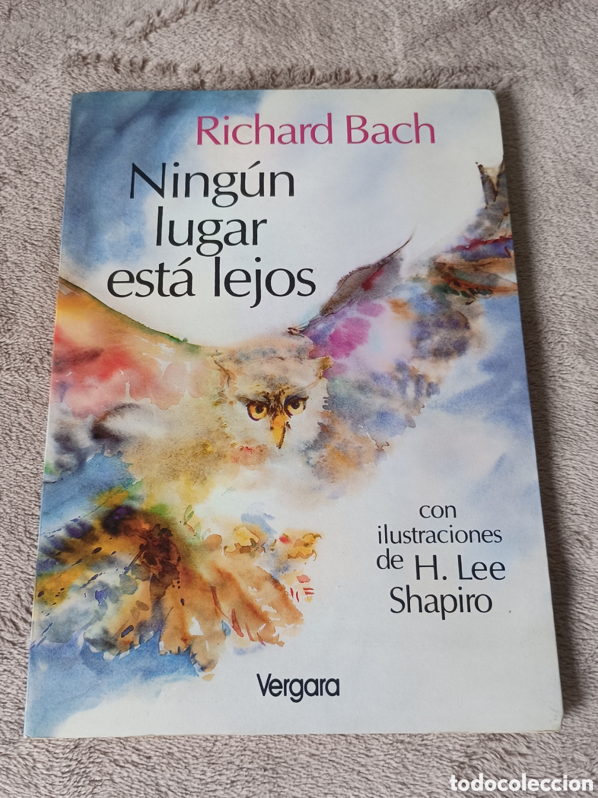 Libros de segunda mano: Libro NING&Uacute;N LUGAR EST&Aacute; LEJOS de Richard Bach (Javier Vergara Editor, 1994)