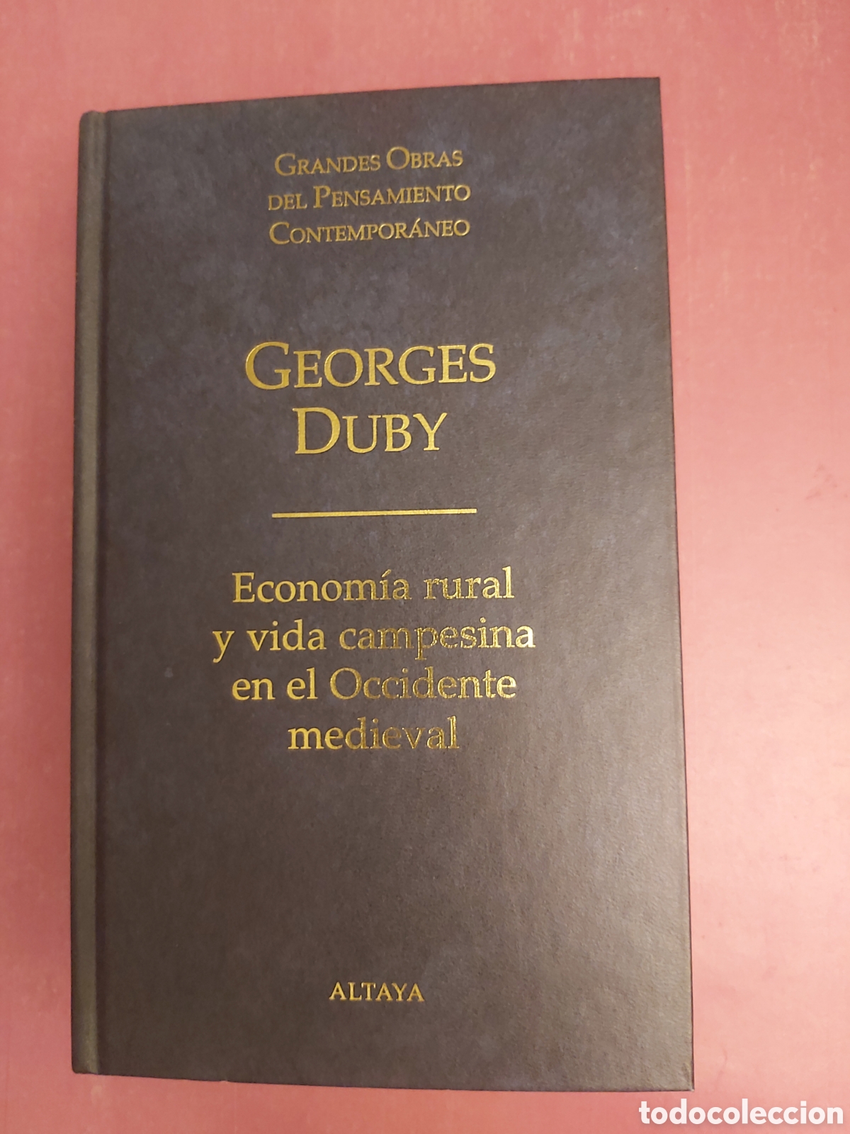 Libros de segunda mano: ECONOM&Iacute;A RURAL Y VIDA CAMPESINA EN EL OCCIDENTE MEDIEVAL GEORGES DUBY ALTAYA 1998 1999