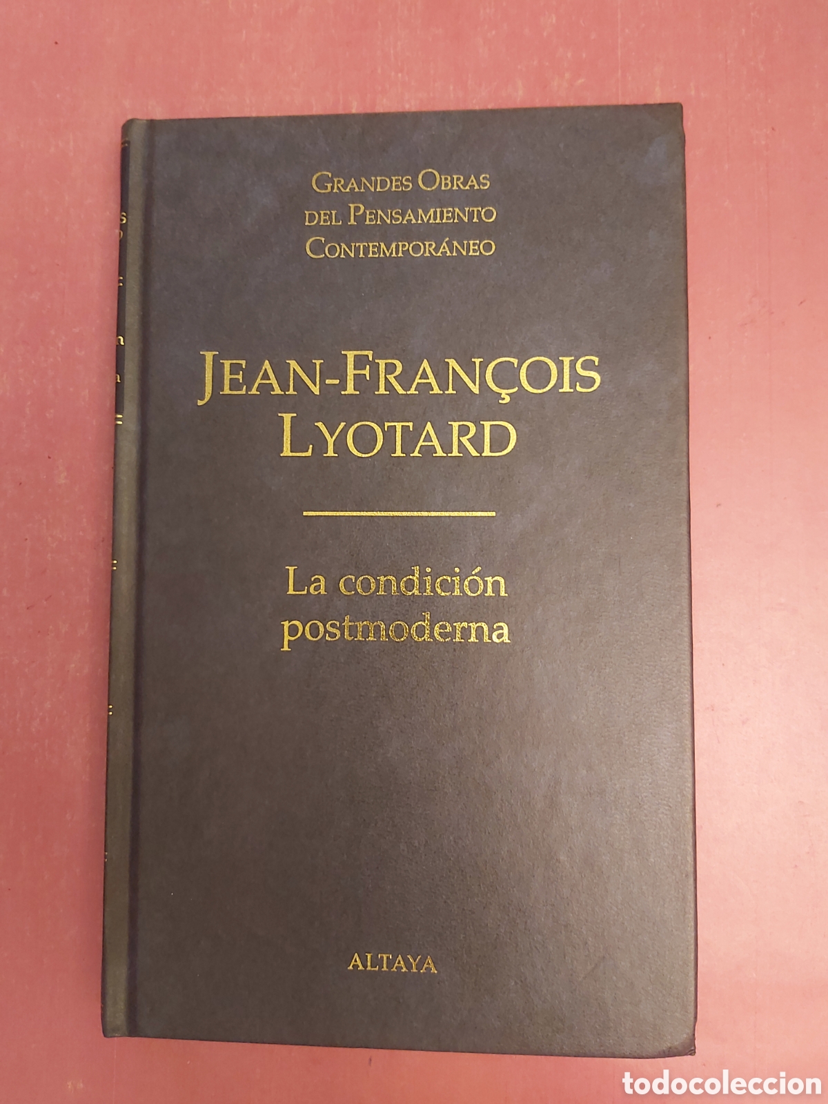 Libros de segunda mano: LA CONDICI&Oacute;N POSTMODERNA JEAN FRAN&Ccedil;OIS LYOTARD GRANDES OBRAS PENSAMIENTO CONTEMPOR&Aacute;NEO 19 ALTAYA &rdquo;98