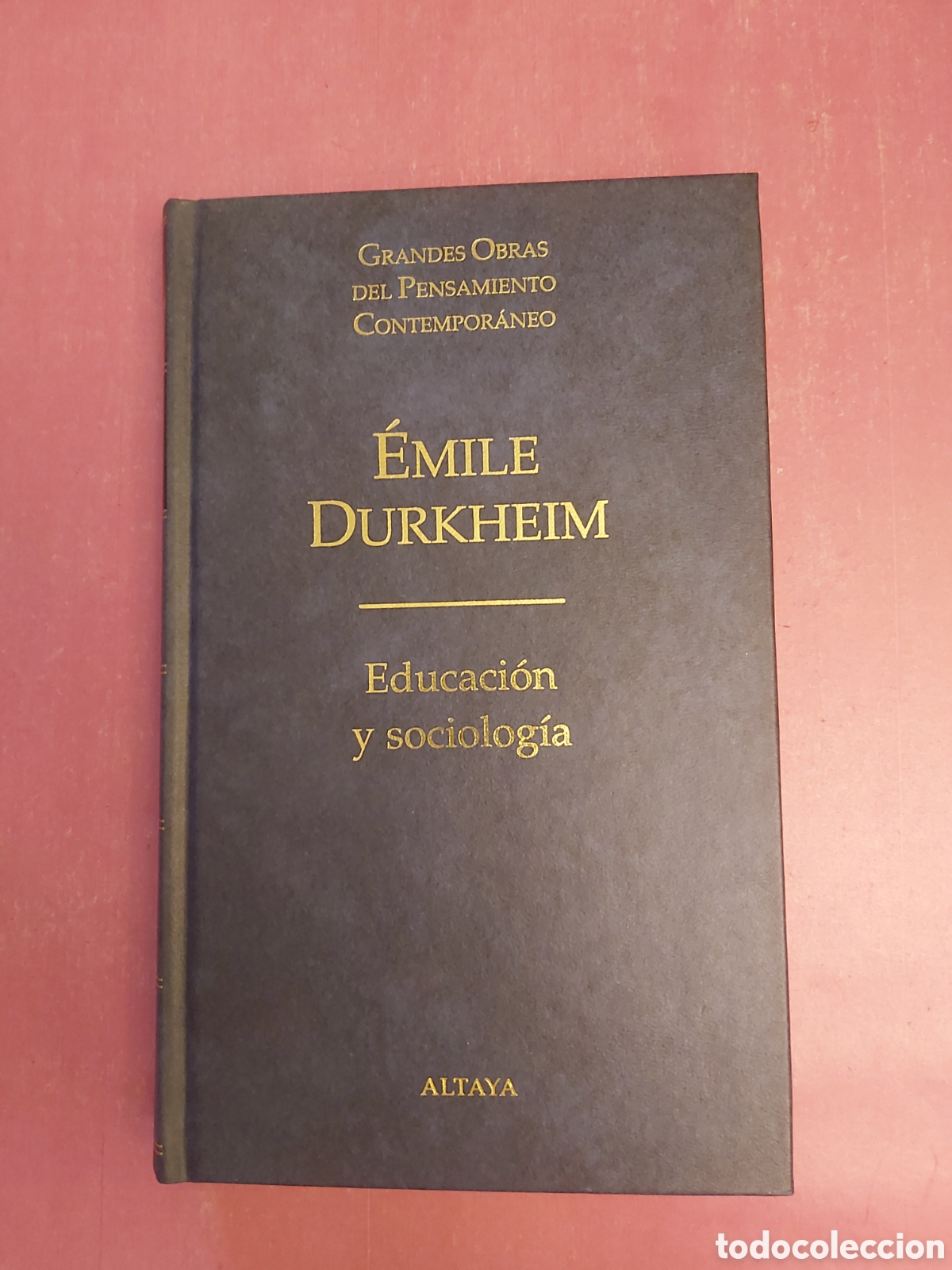 Libros de segunda mano: EDUCACI&Oacute;N Y SOCIOLOG&Iacute;A EMILE DURKHEIM GRANDES OBRAS PENSAMIENTO CONTEMPOR&Aacute;NEO 26 ALTAYA 1998 1999