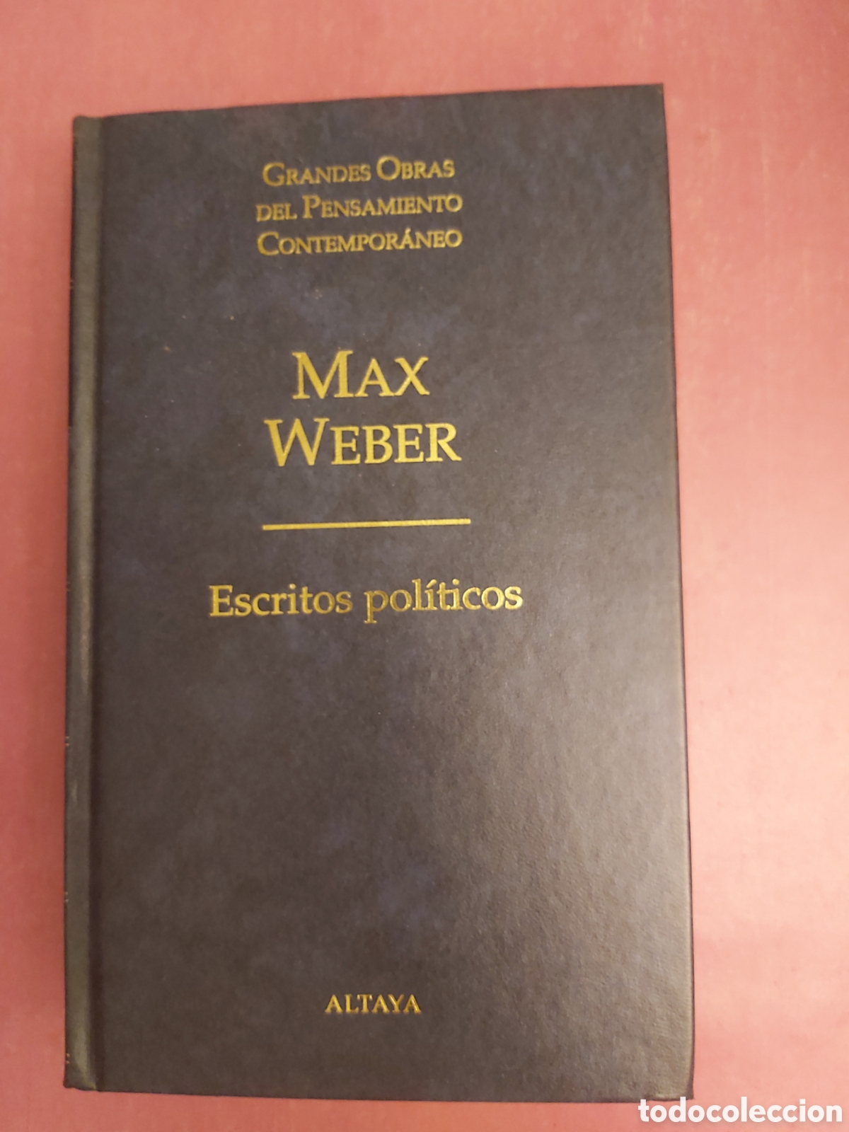 Libros de segunda mano: ESCRITOS POL&Iacute;TICOS MAX WEBER GRANDES OBRAS PENSAMIENTO CONTEMPOR&Aacute;NEO 38 ALTAYA 1998 1999