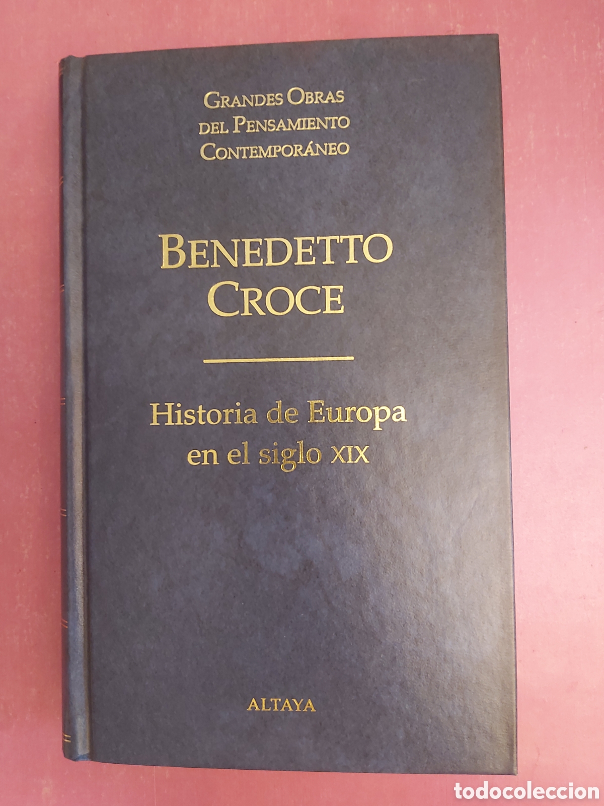 Libros de segunda mano: HISTORIA DE EUROPA EN EL SIGLO XIX BENEDETTO CROCE GRANDES OBRAS PENSAMIENTO CONTEMPOR&Aacute;NEO 59 ALTAYA