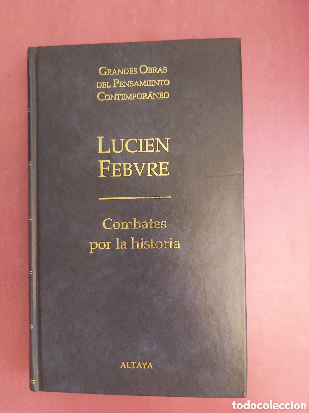 Libros de segunda mano: COMBATES POR LA HISTORIA LUCIEN FEBVRE GRANDES OBRAS PENSAMIENTO CONTEMPOR&Aacute;NEO 60 ALTAYA 1998 1999