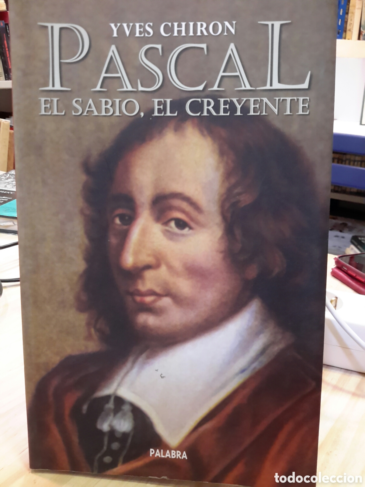 Gebrauchte B&uuml;cher: Yves Chiron, Pascal, El Sabio, El Creyente