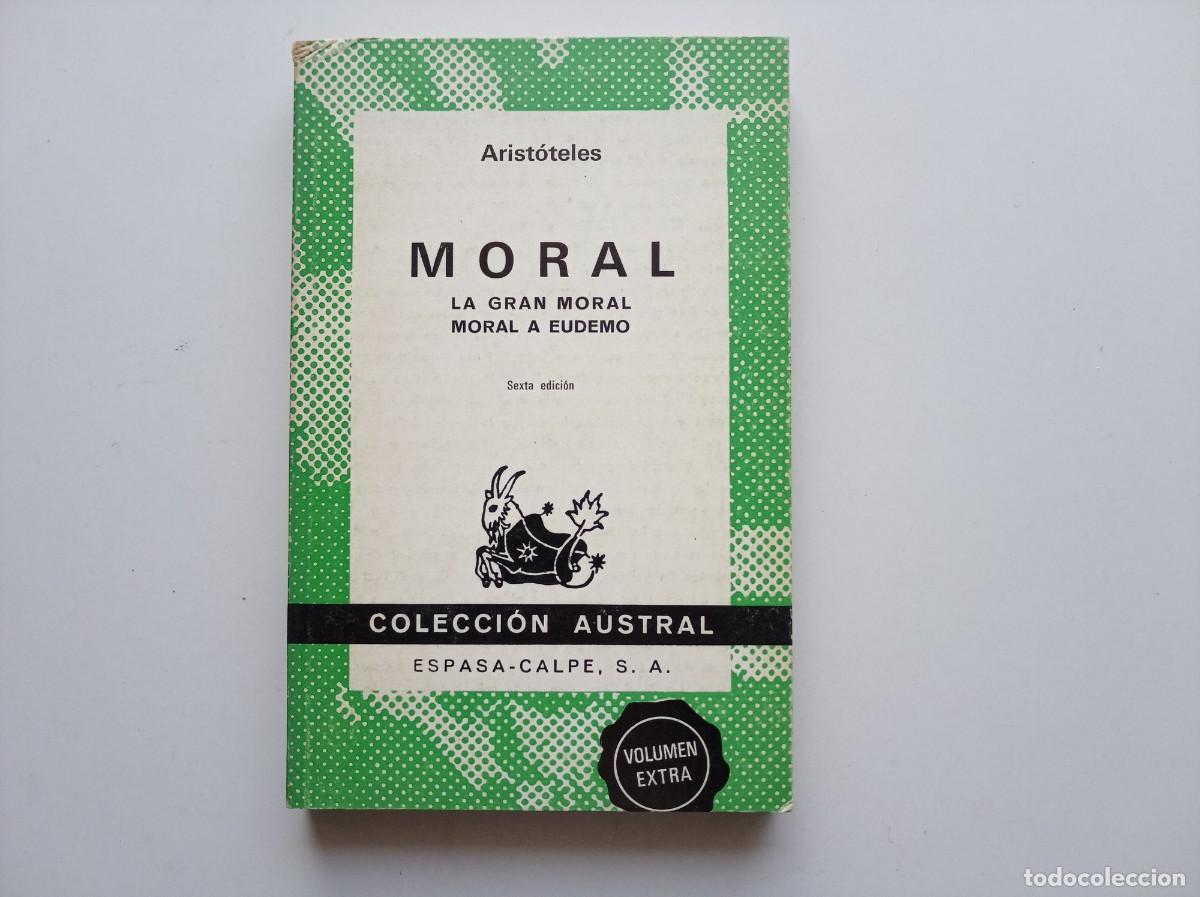 Libros de segunda mano: ARISTOTELES. MORAL. LA GRAN MORAL A EUDEMO. COLECCI&Oacute;N AUSTRAL. 1978.