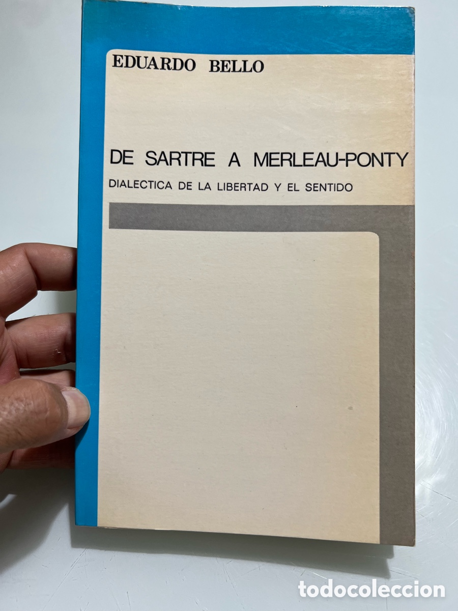 Libros de segunda mano: De Sartre a Merleau-Ponty. Eduardo Bello. Primera Edicion 1979