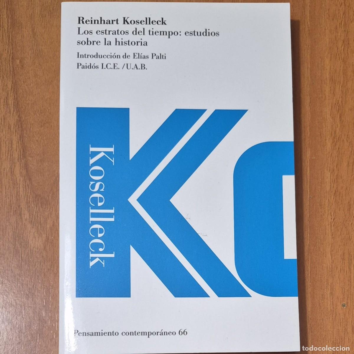 Libros de segunda mano: LOS ESTRATOS DEL TIEMPO: ESTUDIOS SOBRE HISTORIA - REINHART KOSELLECK (IMPECABLE)