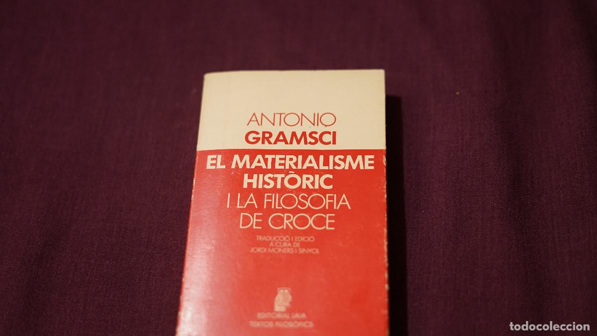 Libros de segunda mano: Antonio Gramsci - El materialismo hist&ograve;ric i la filosofia de Croce - Laia 1983
