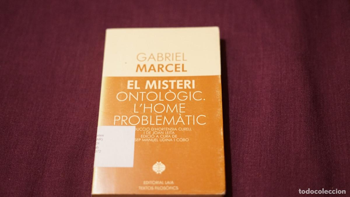 Libros de segunda mano: Gabriel Marcel - El misteri ontol&ograve;gic - L'home problematic - Laia 1989