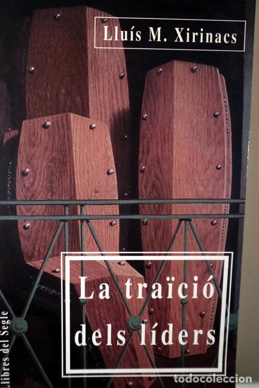 Libros de segunda mano: XIRINACS, Llu&iacute;s M. - LA TRA&Iuml;CI&Oacute; DELS L&Iacute;DERS - Girona 1993 - 1&ordm; edici&oacute;.